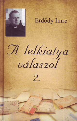 Erddy Imre - A lelkiatya vlaszol 2.