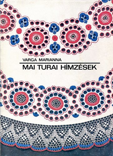 Varga Marianna - Mai turai hmzsek