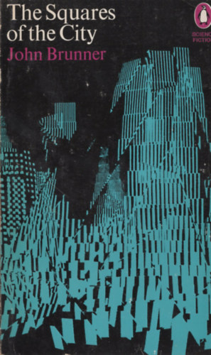 John Brunner - The Squares of the City