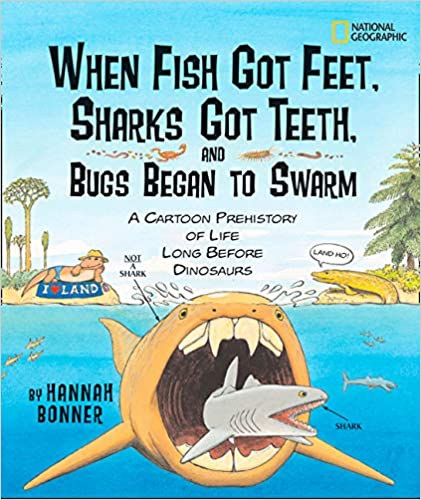 Hannah Adair Bonner - When Fish Got Feet, Sharks Got Teeth, and Bugs Began to Swarm
