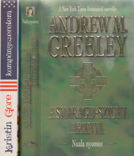 2db romantikus m - Andrew M. Greeley: A smaragd-sziget aranya + Kristin Gore: Kampnyszerelem