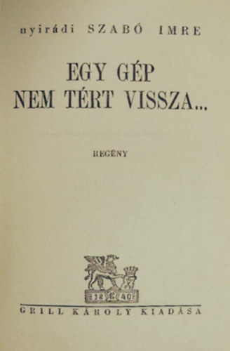Szab� Imre - Egy g�p nem t�rt vissza