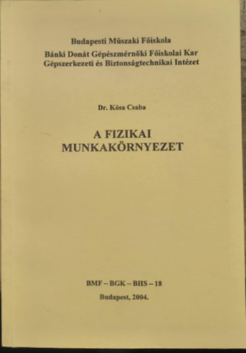Dr. Kósa Csaba - A fizikai munkakörnyezet