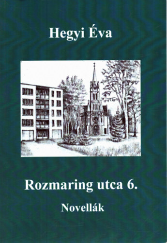 Hegyi va - Rozmaring utca 6. -Novellk