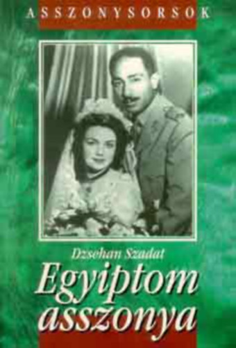 Dzsehan Szadat - Egyiptom asszonya