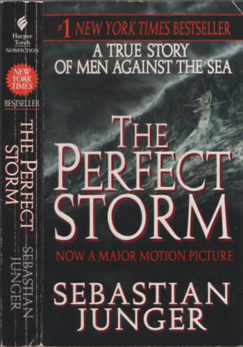 Sebastian Junger - The Perfect Storm: A True Story of Man Against the Sea