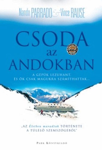 Nando Parrado; Vince Rause - Csoda az Andokban