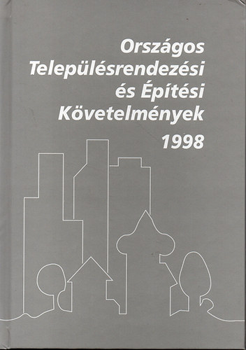 Kovcs Imre - Orszgos Teleplsrendezsi s pitsi Kvetelmnyek 1998