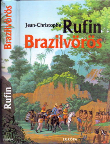 Jean-Christophe Rufin - Brazilv�r�s