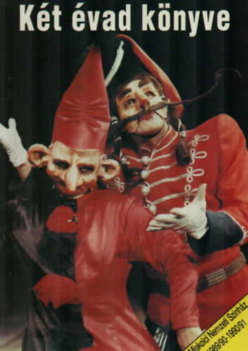 K�rtv�lyesi Erzs�bet - K�t �vad k�nyve. - Miskolci Nemzeti Sz�nh�z 1989/90-1990/91.