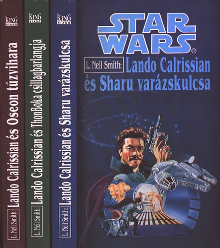 L. Neil Smith - Star Wars, Lando Calrissian I-III.: Lando Calrissian s Sharu varzskulcsa - Lando Calrissian s Oseon tzvihara - Lando Calrissian s ThonBoka csillagbarlangja