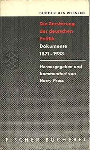 Harry Pross - Die Zerst�rung der deutschen Politik