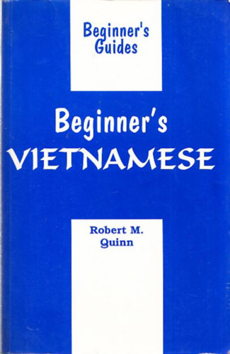 Robert M. Quinn - Beginner's Vietnamese (Beginner's Guides)