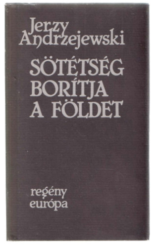 Jerzy Andrzejewski - Sttsg bortja a fldet