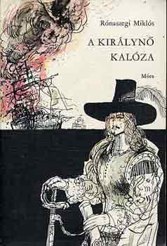 R�naszegi Mikl�s - A kir�lyn� kal�za