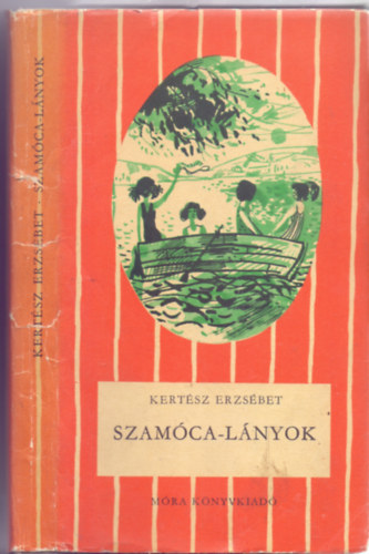 Kert�sz Erzs�bet - Szam�ca-l�nyok (Jurida K�roly rajzaival)
