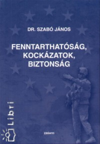 Dr. Szab Jnos - Fenntarthatsg - kockzatok - biztonsg