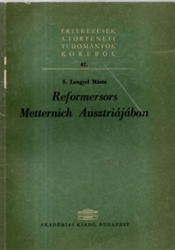 S. Lengyel M�rta - Reformersors Metternich Ausztri�j�ban