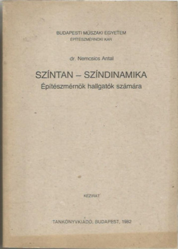 Dr. Nemcsics Antal - Sz�ntan - Sz�ndinamika - �p�t�szm�rn�k hallgat�k sz�m�ra