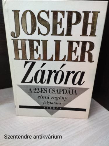 Joseph Heller - Zrra - A 22-es csapdjnak folytatsa!Szilgyi Tibor fordtsval (sajt fotval)