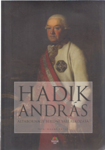 Mark rpd - Hadik Andrs altbornagy berlini vllalkozsa