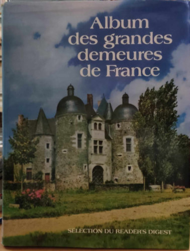 Alain Erlande-Brandenburg - Album des grandes demeures de France