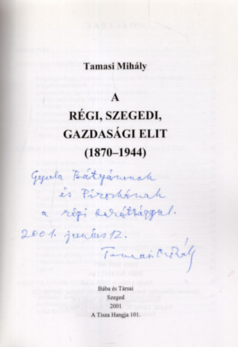 Tamasi Mihly - A rgi, szegedi gazdasgi elit, 1870-1944