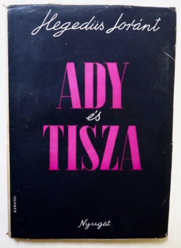 Heged�s L�r�nt - Ady �s Tisza
