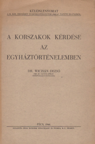 Wiczin Dezs - A korzsakok krdse az egyhztrtnelemben - Klnlenyomat