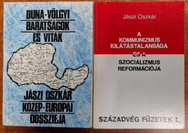 Jszi Oszkr - 2 db Jszi Oszkr knyv:Duna-vlgyi bartsgok s vitk (Jszi Oszkr kzp-eurpai dosszija)+A kommunizmus kiltstalansga
