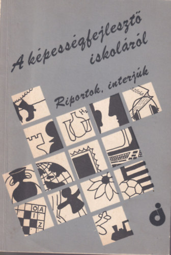 Balzs va  (szerk.) - A kpessgfejleszt iskolrl ( Riportok, interjk )