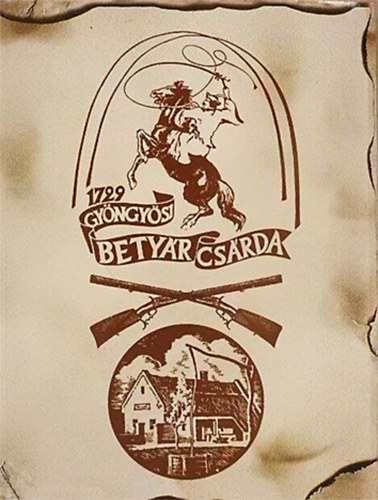 A Gyöngyösi csárda (A Gyöngyösi Betyárcsárda)