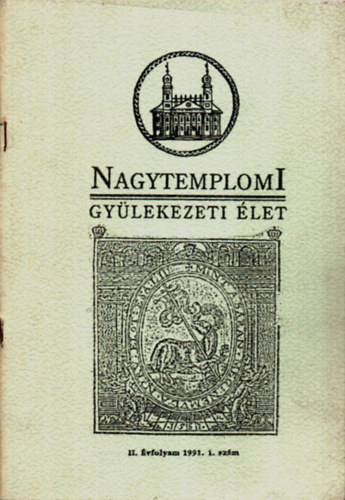 ifj. Fekete K�roly  Vad Zsigmond (szerk.) - Nagytemplomi gy�lekezeti �let II. �vfolyam 1991. 1. sz�m