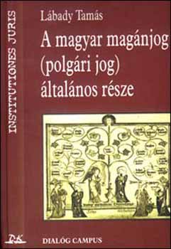 Lbady Tams - A magyar magnjog /polgri jog/ ltalnos rsze