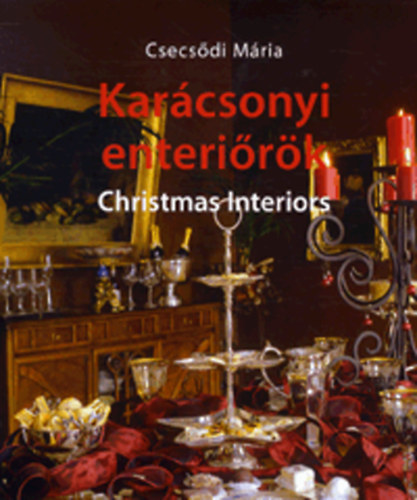 Csecsdi Mria - Karcsonyi enterirk - Christmas Interiors