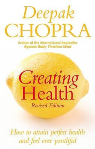 Deepak Chopra - Creating health