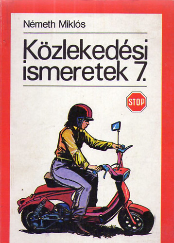 N�meth Mikl�s - K�zleked�si ismeretek 7.