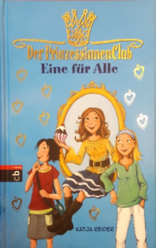 Katja Reider - Eine f�r Alle - Der PrincessinnenClub
