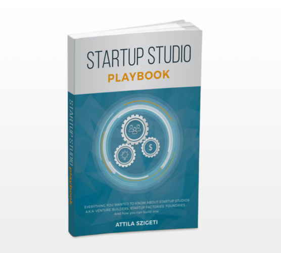 Attila Szigeti - Startup Studio Playbook