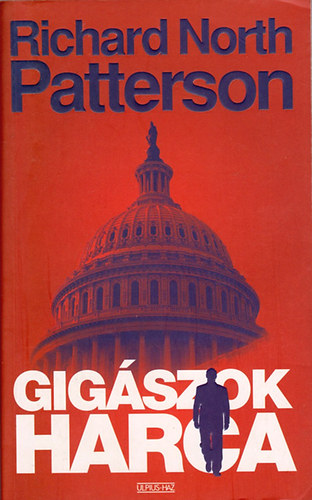 Richard North Patterson - Gigszok harca