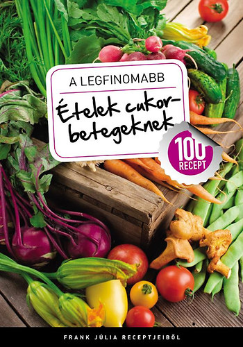 Frank Jlia - A legfinomabb telek cukorbetegeknek