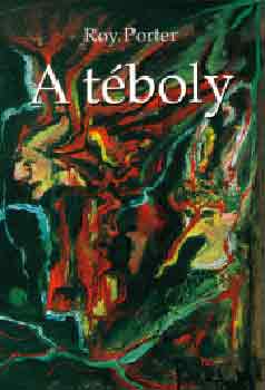 Roy Porter - A t�boly (A boszork�nyperekt�l a pszichoter�pi�ig)