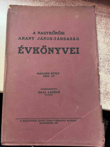 A Nagykőrösi Arany János Társaság évkönyvei másoddik kötet 1926-27