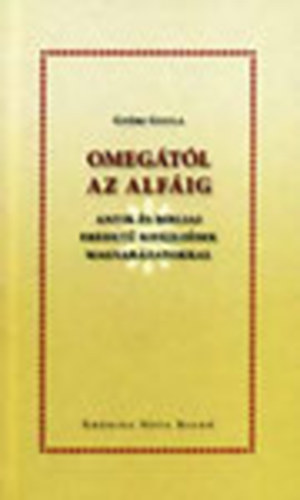 Gy�ri Gyula - Omeg�t�l az Alf�ig -Antik �s bibliai eredet� kifejez�sek ...