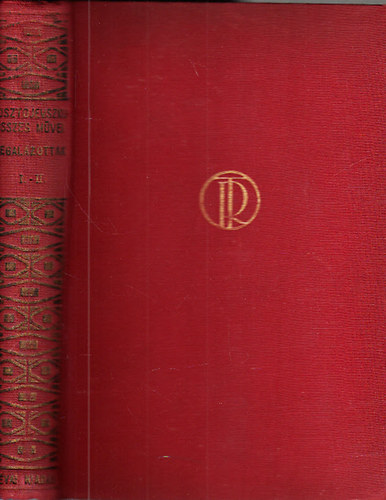 Fjodor Mihajlovics Dosztojevszkij - Megalázottak és megszomorítottak I-II. (egy kötetben)