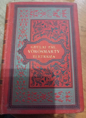 Gyulai P�l - V�r�smarty �letrajza