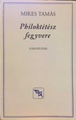 Mikes Tam�s - Philokt�t�sz fegyvere - elbesz�l�sek