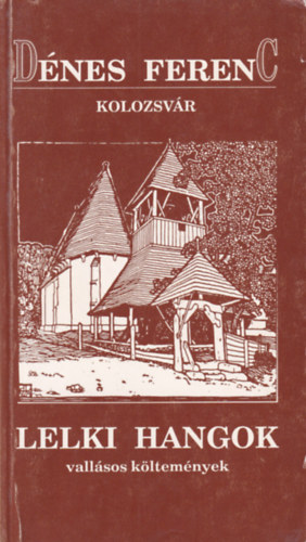 Dénes Ferenc - Lelki Hangok