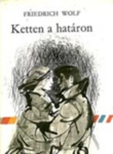 Friedrich Wolf - Ketten a hatron