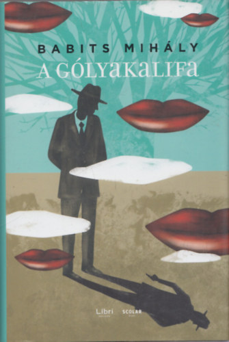 Babits Mihály - A gólyakalifa
